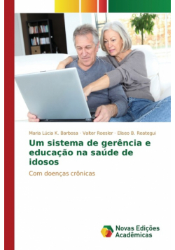 Um sistema de gerência e educação na saúde de idosos
