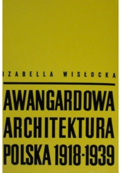 Awangardowa architektura polska 1918 - 1939