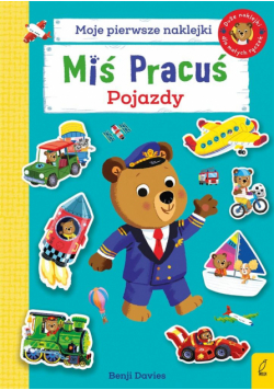 Miś Pracuś. Pojazdy. Książka z naklejkami