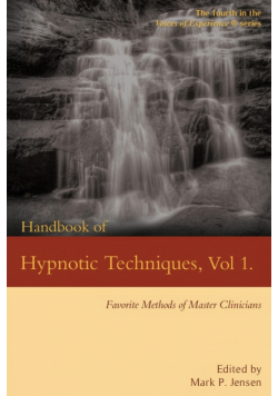 Handbook of Hypnotic Techniques, Vol. 1
