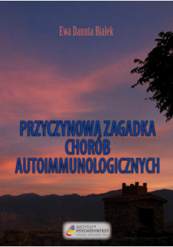 Przyczynowa zagadka chorób autoimmunologicznych