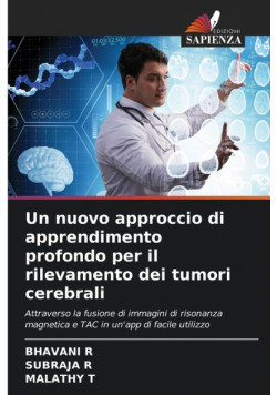 Un nuovo approccio di apprendimento profondo per il rilevamento dei tumori cerebrali