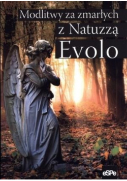 Modlitwy za zmarłych z Natuzzą Evolo