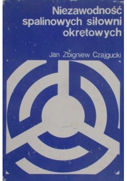 Niezawodność spalinowych siłowni okrętowych