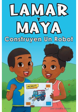 Lamar Y Maya Construyen Un Robot