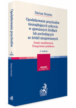 Opodatkowanie przychodów nieznajdujących pokrycia w ujawnionych źródłach lub pochodzących ze źródeł nieujawnionych