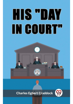 His "day in court"
