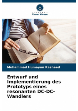 Entwurf und Implementierung des Prototyps eines resonanten DC-DC-Wandlers