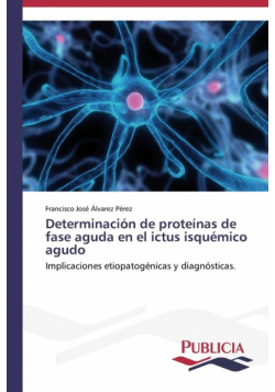 Determinación de proteínas de fase aguda en el ictus isquémico agudo