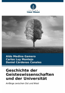 Geschichte der Geisteswissenschaften und der Universität