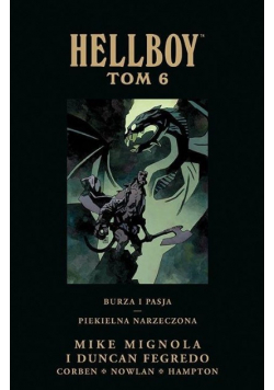 Hellboy Tom 6 Burza i pasja Piekielna narzeczona