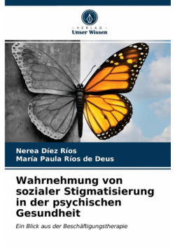 Wahrnehmung von sozialer Stigmatisierung in der psychischen Gesundheit