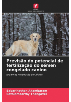 Previsão do potencial de fertilização do sémen congelado canino