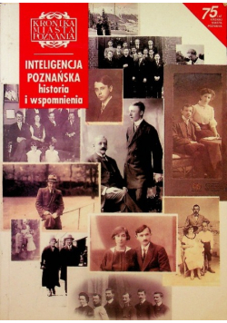 Kronika miasta Poznania nr 2 / 98 Inteligencja poznańska historia i wspomnienia