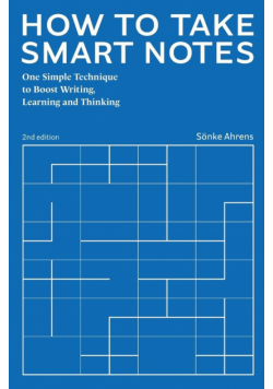 How to Take Smart Notes
