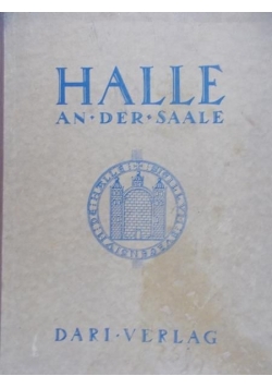 Städtebau Deutschlands - Halle an der Saale. Herausgegeben vom magistrat,  1929 r.