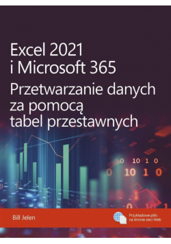 Excel 2021 i Microsoft 365. Przetwarzanie danych