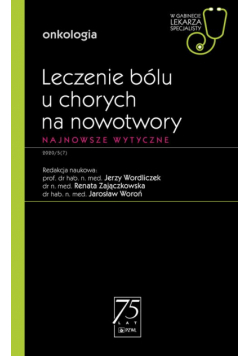 W gabinecie lekarza specjalisty. Onkologia. Leczenie bólu u chorych na nowotwory