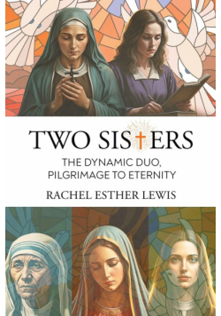 Two Sisters, The Dynamic Duo, Pilgrimage to Eternity