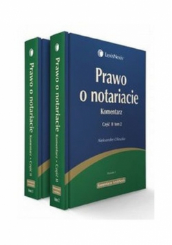 Prawo o notariacie Komentarz Część 2 Tom 1-2
