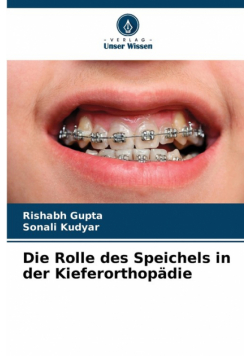 Die Rolle des Speichels in der Kieferorthopädie
