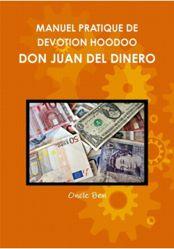 Manuel Pratique De Devotion Hoodoo - Don Juan Del Dinero