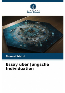 Essay über Jungsche Individuation