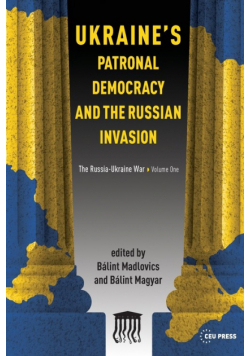 Ukraine's Patronal Democracy and the Russian Invasion
