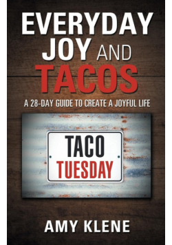 Everyday Joy and Tacos
