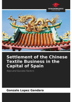 Settlement of the Chinese Textile Business in the Capital of Spain