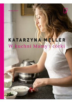 W kuchni mamy i córki
