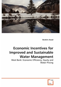 Economic Incentives for Improved and Sustainable Water Management