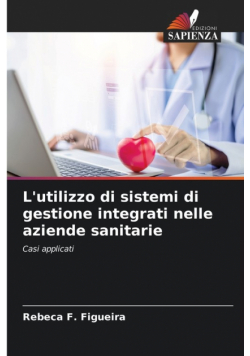 L'utilizzo di sistemi di gestione integrati nelle aziende sanitarie