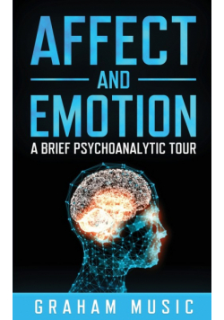 Affect and Emotion   A Brief Psychoanalytic Tour