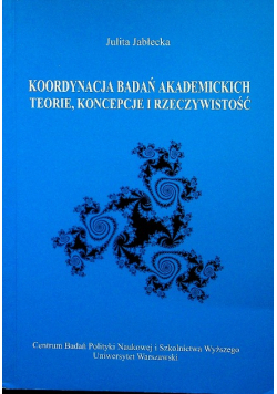 Koordynacja badań akademickich Teorie Koncepcje i Rzeczywistość
