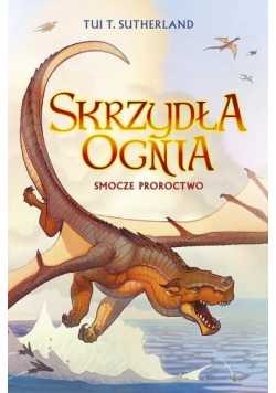Skrzydła ognia Księga 1 Smocze proroctwo