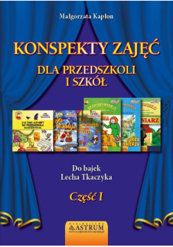 Konspekty zajęć dla przedszkoli i szkół cz.1