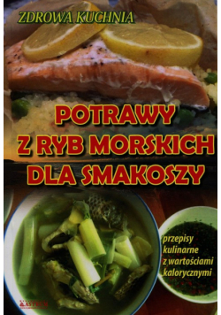Potrawy z ryb morskich dla smakoszy