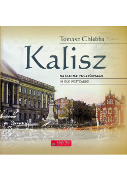 Kalisz na starych pocztówkach