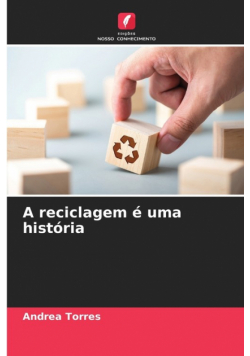A reciclagem é uma história