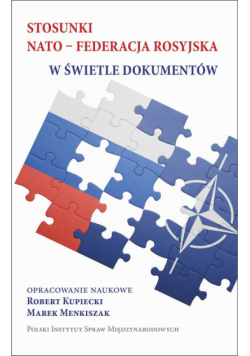 Stosunki NATO-Federacja rosyjska w świetle dokumentów