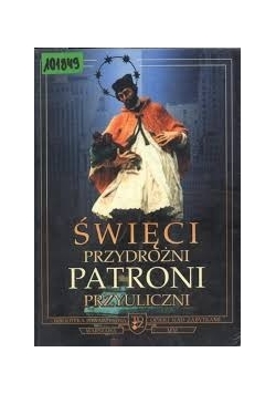 Święci przydrożni patroni przyuliczni