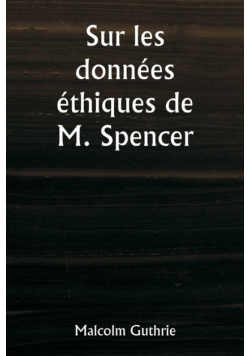 Sur les données éthiques de M. Spencer