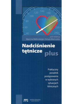 Wełnicki Marcin (red.) - Nadciśnienie tętnicze plus