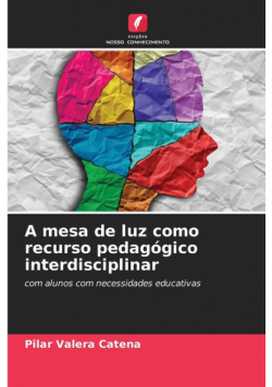 A mesa de luz como recurso pedagógico interdisciplinar