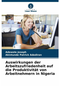 Auswirkungen der Arbeitszufriedenheit auf die Produktivität von Arbeitnehmern in Nigeria