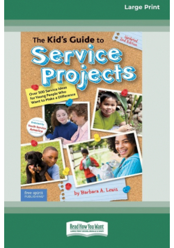 The Kid's Guide to Service Projects