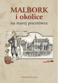 Malbork i okolice na starej pocztówce