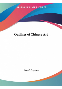 Outlines of Chinese Art