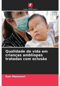 Qualidade de vida em crianças amblíopes tratadas com oclusão